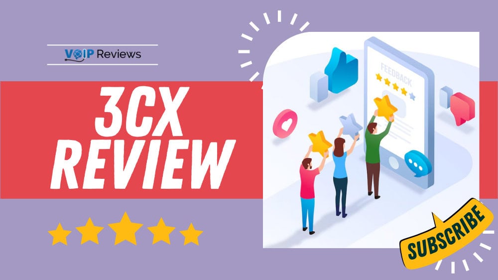 3CX VoIP Review: Complete Business Communication Solution Analysis[2025]